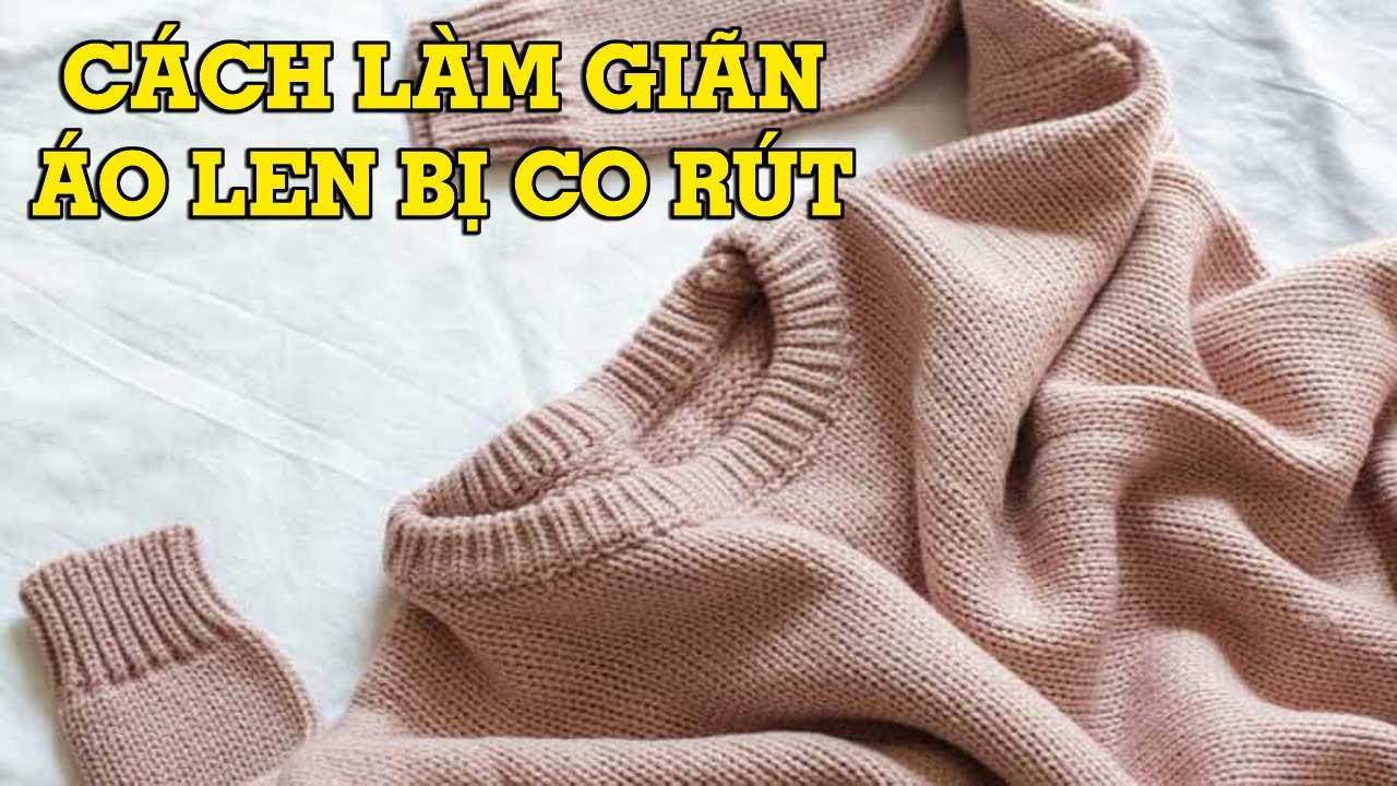 Mẹo phục hồi áo len co lại