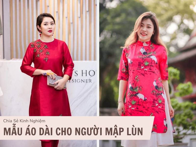 Tổng quan về các kiểu áo dài dành cho người mập